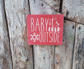 Baby Its Cold Outside Sign