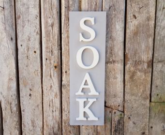 Vertical SOAK Sign
